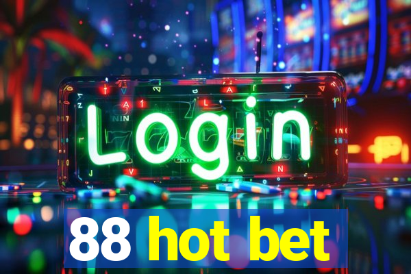 88 hot bet